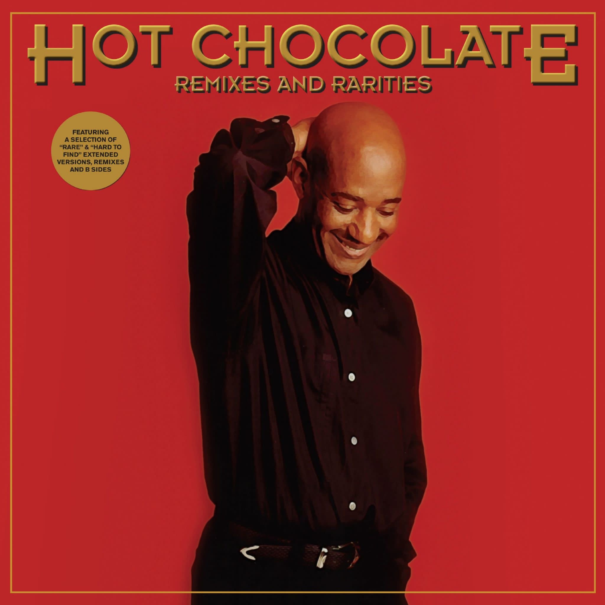 Remixes & Rarities by Hot Chocolate - Mixed/Mastered by Lewis Whymark