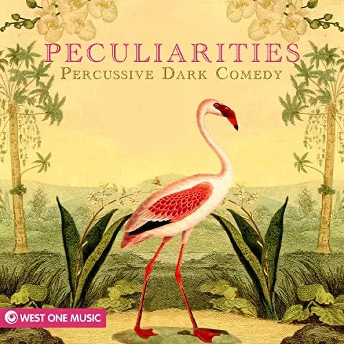 Peculiarities - Percussive Dark Comedy  by Various Artists/WOMG - Mixed/Mastered by Lewis Whymark